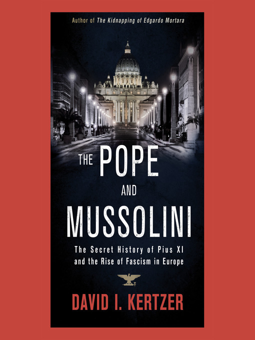 Détails du titre pour The Pope and Mussolini par David I. Kertzer - Liste d'attente